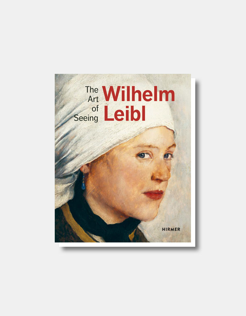 Wilhelm Leibl [Exhibition Catalog English]