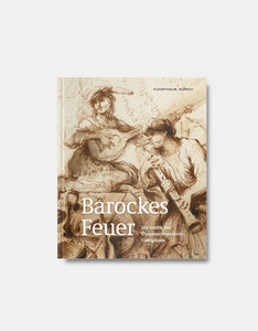 Barockes Feuer [Catalogue d'exposition en allemand]