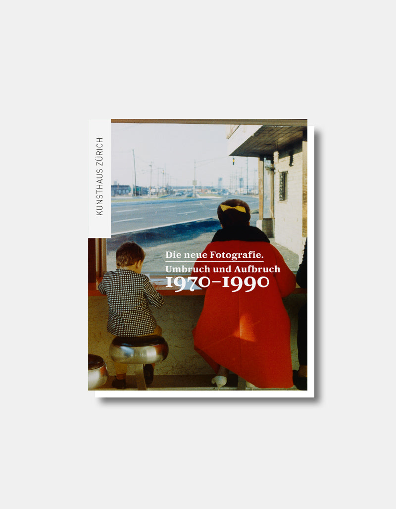 La nouvelle photographie - Bouleversement et renouveau 1970 - 1990 [Catalogue d'exposition]