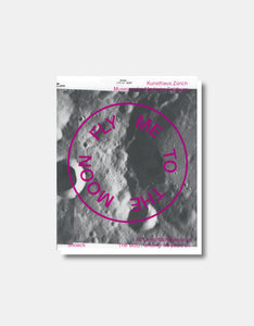 Fly me to the Moon [exhibition catalog]